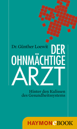 Der ohnmächtige Arzt von Loewit,  Günther