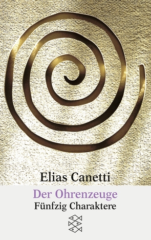 Der Ohrenzeuge von Canetti,  Elias