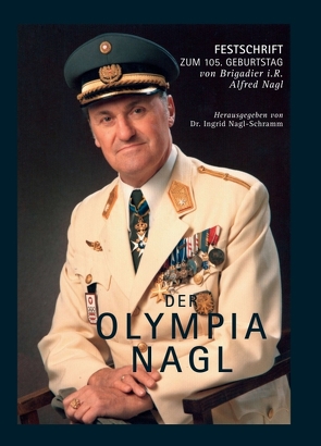 Der OLYMPIA NAGL von Nagl,  Alfred, Schramm (Hrsg.),  Dr. Ingrid