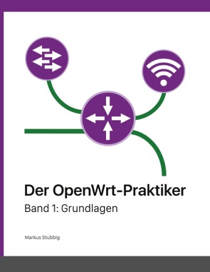 Der OpenWrt-Praktiker von Stubbig,  Markus
