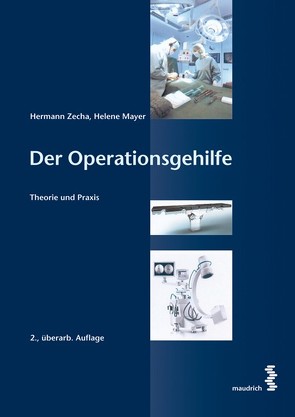 Der Operationsgehilfe von Mayer,  Helene, Zecha,  Hermann