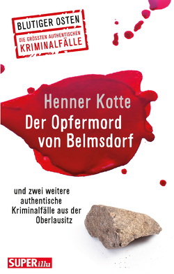 Der Opfermord von Belmsdorf von Kotte,  Henner