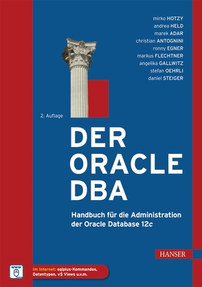 Der Oracle DBA von Adar,  Marek, Antognini,  Christian, Egner,  Ronny, Flechtner,  Markus, Gallwitz,  Angelika, Held,  Andrea, Hotzy,  Mirko, Oehrli,  Stefan, Steiger,  Daniel