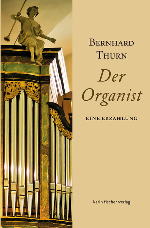 Der Organist von Thurn,  Bernhard