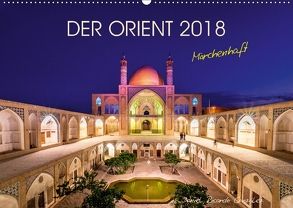 Der Orient – Märchenhaft (Wandkalender 2018 DIN A2 quer) von Ricardo González Photography,  Daniel