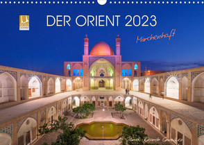 Der Orient – Märchenhaft (Wandkalender 2023 DIN A3 quer) von Ricardo González Photography,  Daniel