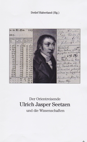 Der Orientreisende Ulrich Jasper Seetzen und die Wissenschaften von Haberland,  Detlef