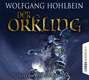 Der Orkling von Hohlbein,  Wolfgang, Lontzek,  Peter