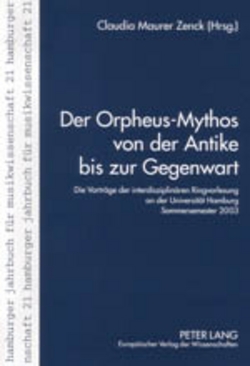 Der Orpheus-Mythos von der Antike bis zur Gegenwart von Maurer Zenck,  Claudia