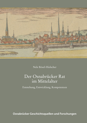 Der Osnabrücker Rat im Mittelalter von Bösel-Hielscher,  Nele