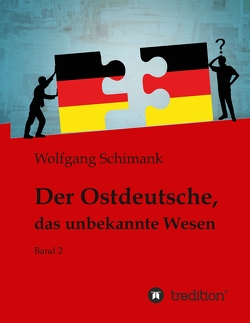 Der Ostdeutsche, das unbekannte Wesen von Schimank,  Wolfgang
