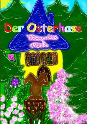 Der Osterhase von Rech,  Claudia