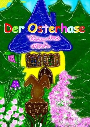 Der Osterhase von Rech,  Claudia