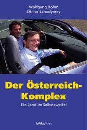 Der Österreich-Komplex von Böhm,  Wolfgang, Lahodynsky,  Otmar