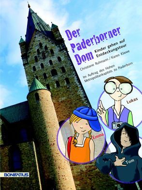 Der Paderborner Dom – Kinder gehen auf Entdeckungstour von Klliewe,  Karen, Rühmann,  Christiane