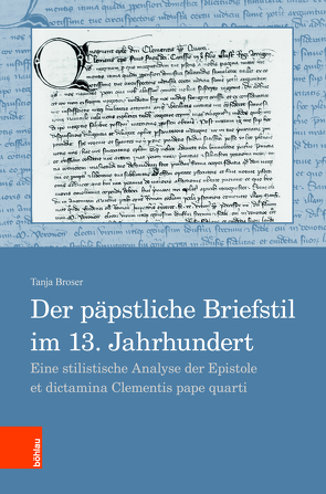 Der päpstliche Briefstil im 13. Jahrhundert von Broser,  Tanja