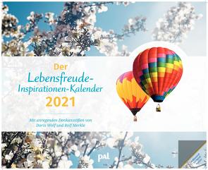 Der PAL-Lebensfreude-Inspirationen-Kalender 2021 von Merkle,  Rolf, Wolf,  Doris