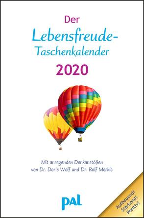 Der PAL-Lebensfreude-Taschenkalender 2020 von Merkle,  Rolf, Wolf,  Doris