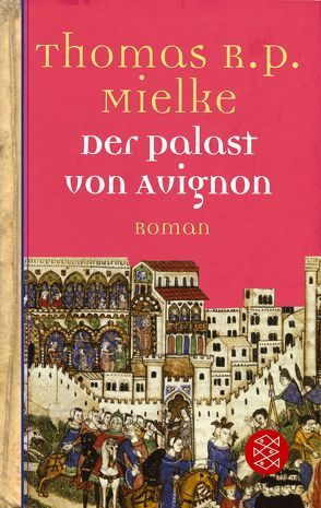 Der Palast von Avignon von Mielke,  Thomas R. P.