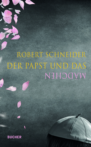 Der Papst und das Mädchen von Schneider,  Robert