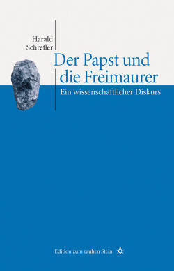 Der Papst und die Freimaurer von Schrefler,  Harald