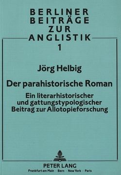 Der parahistorische Roman von Helbig,  Jörg