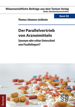 Der Parallelvertrieb von Arzneimitteln von Jochheim,  Thomas-Johannes