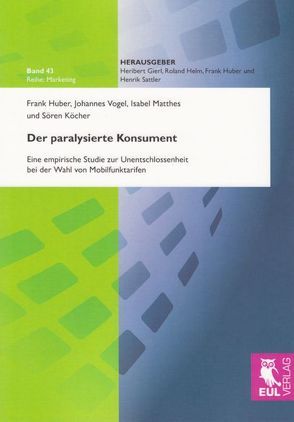 Der paralysierte Konsument von Huber,  Frank, Köcher,  Sören, Matthes,  Isabel, Vogel,  Johannes