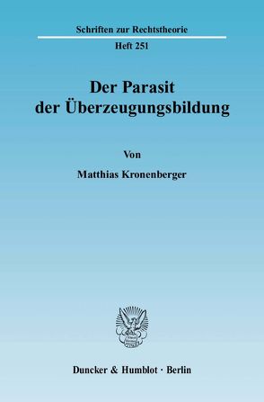 Der Parasit der Überzeugungsbildung. von Kronenberger,  Matthias