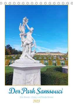 Der Park Sanssouci – ein Traum (Tischkalender 2023 DIN A5 hoch) von Kruse,  Gisela