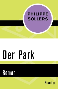 Der Park von Schneider,  Elisabeth, Sollers,  Philippe