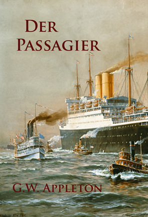 Der Passagier von Appleton,  G.W.