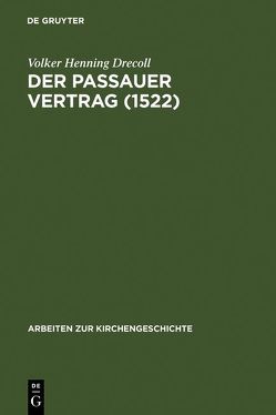 Der Passauer Vertrag (1552) von Drecoll,  Volker Henning