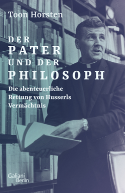 Der Pater und der Philosoph von Horsten,  Toon, Müller-Haas,  Marlene
