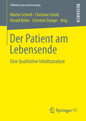 Der Patient am Lebensende von Dunger,  Christine, Kolbe,  Harald, Schnell,  Martin, Schulz,  Christian