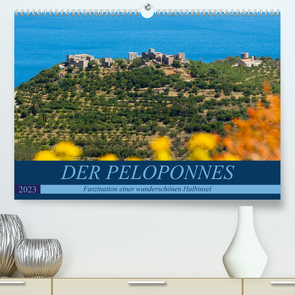 DER PELOPONNES (Premium, hochwertiger DIN A2 Wandkalender 2023, Kunstdruck in Hochglanz) von Scholz,  Frauke