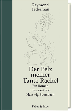 Der Pelz meiner Tante Rachel (Limitierte Vorzugsausgabe in Halbleder im Schmuckschuber) von Ebersbach,  Hartwig, Federman,  Raymond
