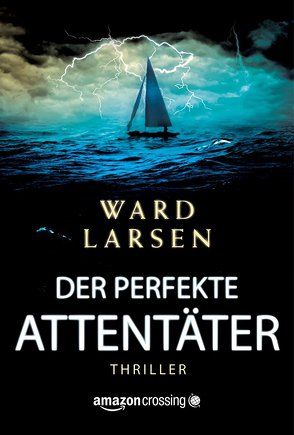 Der perfekte Attentäter von Larsen,  Ward, Schrader-Prinz,  Bärbel