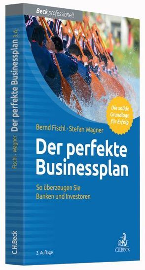 Der perfekte Businessplan von Fischl,  Bernd, Wagner,  Stefan