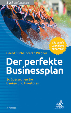 Der perfekte Businessplan von Fischl,  Bernd, Wagner,  Stefan