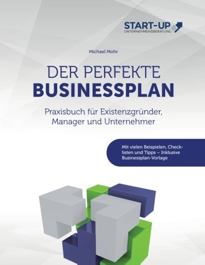 Der perfekte Businessplan von Mohr,  Michael