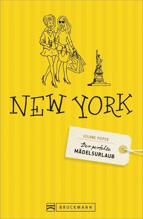 Der perfekte Mädelsurlaub – New York von Pieper,  Juliane, Seelmann,  Cornelia