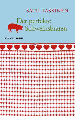 Der perfekte Schweinsbraten von Fröba,  Gudrun, Pirschel,  Regine, Taskinen,  Satu