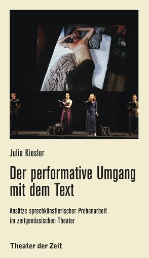 Der performative Umgang mit dem Text von Kiesler,  Julia