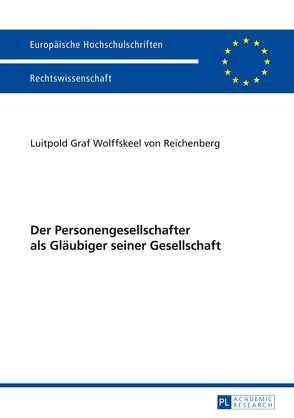 Der Personengesellschafter als Gläubiger seiner Gesellschaft von Graf Wolffskeel v. Reichenberg,  L.