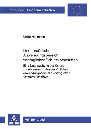 Der persönliche Anwendungsbereich vertraglicher Schutzvorschriften von Neumann,  Ulrike