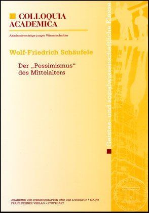 Der „Pessimismus“ des Mittelalters von Schäufele,  Wolf-Dietrich