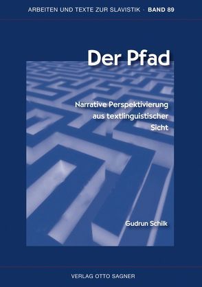 Der Pfad. Narrative Perspektivierung aus textlinguistischer Sicht von Schilk,  Gudrun