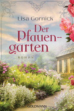 Der Pfauengarten von Gornick,  Lisa, Schumitz,  Angela