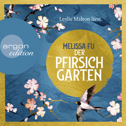 Der Pfirsichgarten von Fu,  Melissa, Malton,  Leslie, Schmitz,  Birgit